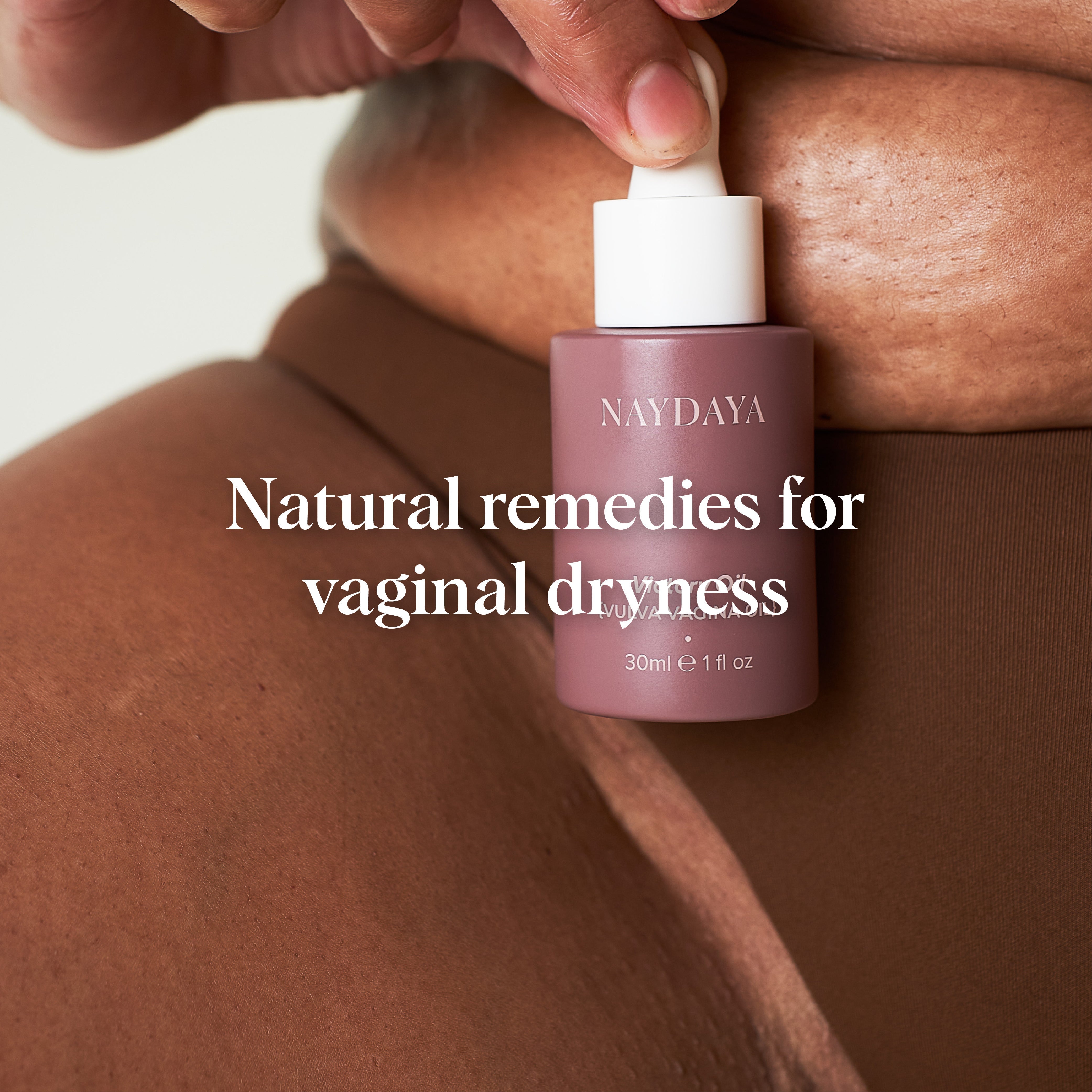 The Ultimate Guide: Natural Remedies for Vaginal Dryness NAYDAYA The Ultimate Guide: Natural Remedies for Vaginal Dryness NAYDAYA
