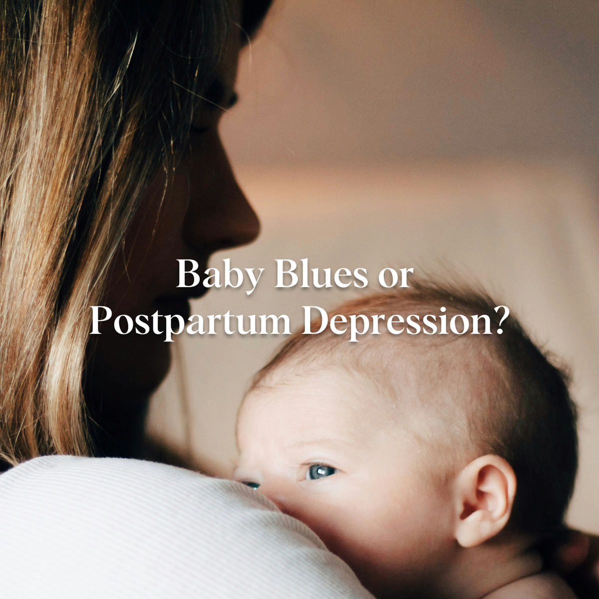 Baby Blues or Postpartum Depression? - Maternal Mental Health Tips