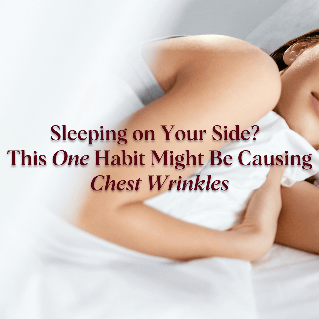 Sleeping on Your Side? This One Habit Might Be Causing Chest Wrinkles