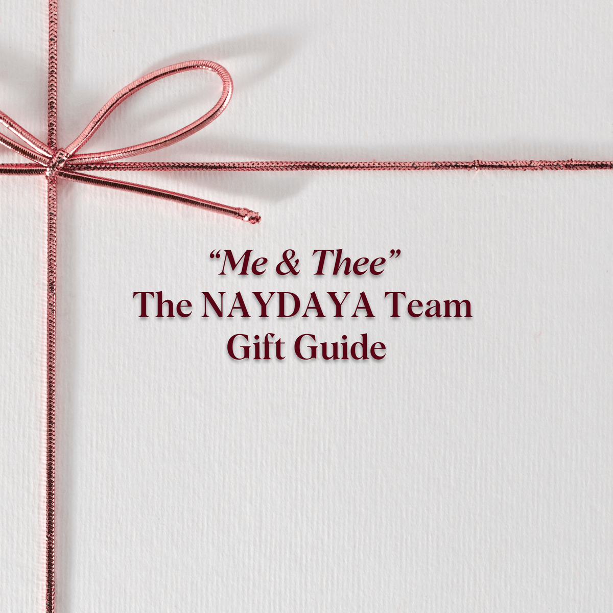 "Me & Thee" – The NAYDAYA Team Gift Guide