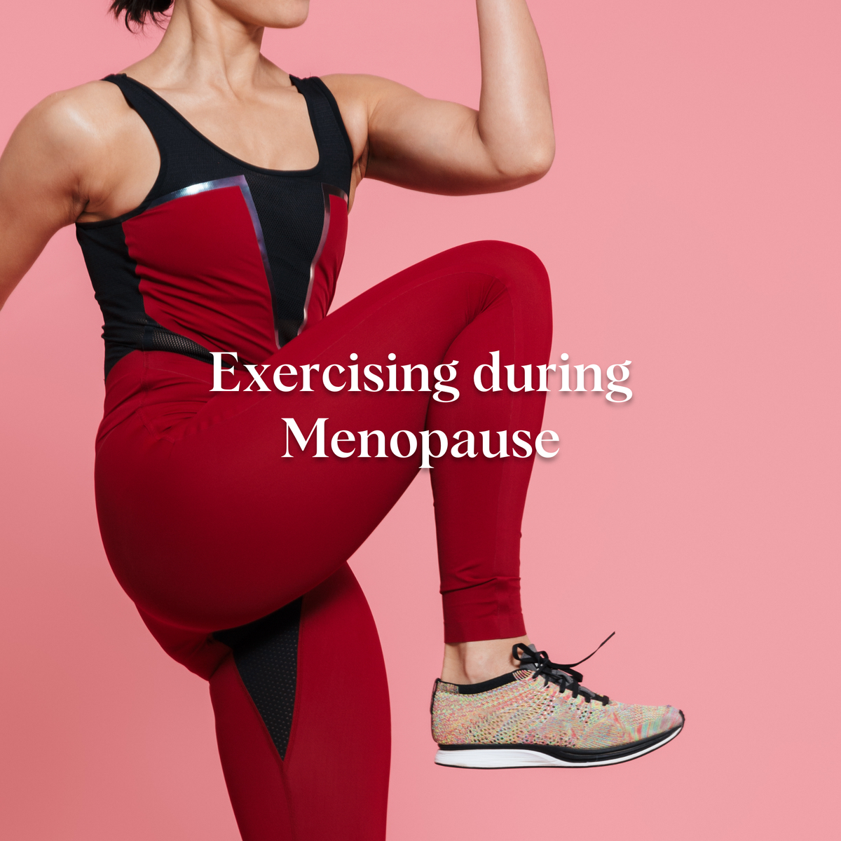 Exercise During Menopause: What Works and Why?