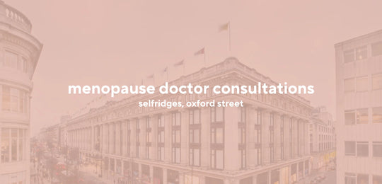 Free Menopause Doctor Consultations with NAYDAYA x Selfridges